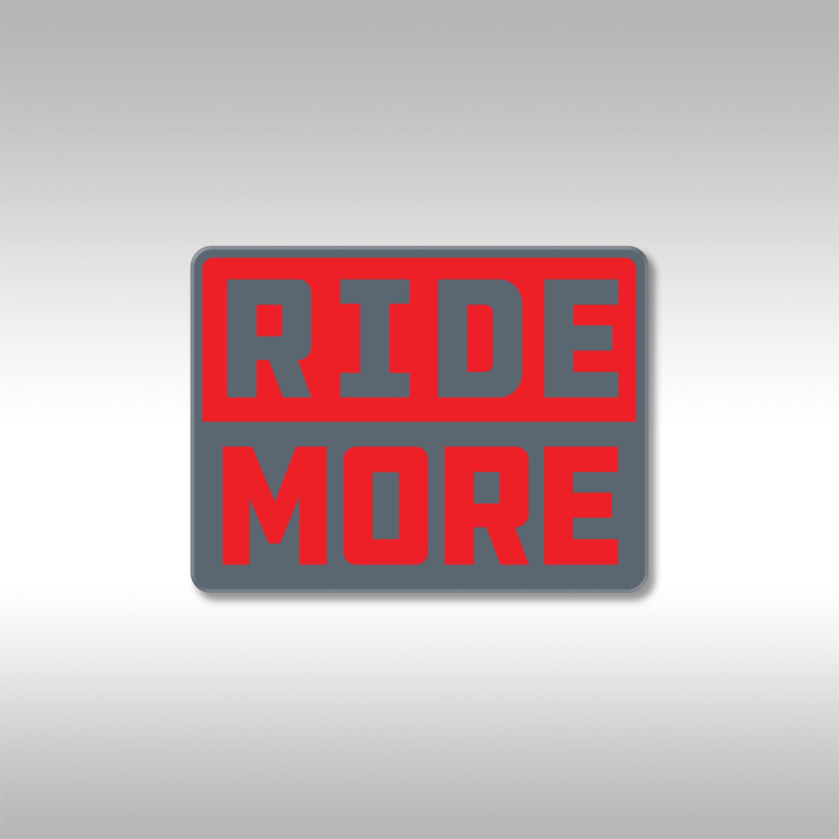 RIDE MORE STICKERS - HEAVY DUTY - Upshift Online Inc.